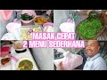 MASAK CEPAT PAGI HARI 2 MENU UNTUK BEKAL SUAMI DAN SEKELUARGA.