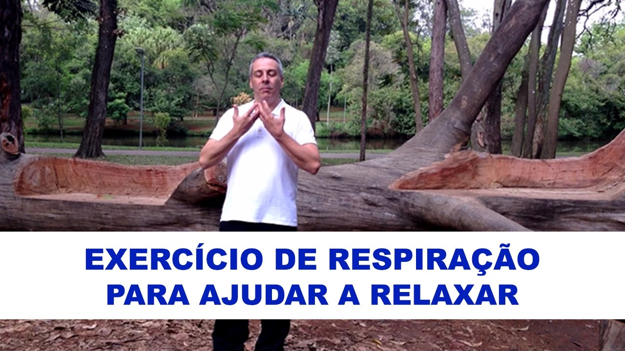 Relaxamento - Exercícios de Respiração Para Relaxar o Corpo e Acalmar a ...