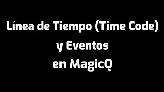 Linea de Tiempo (Time Code) y Eventos screenshot 5