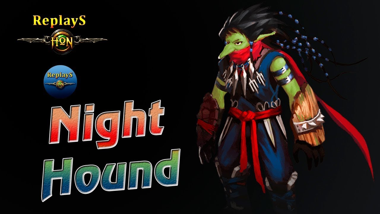 HoN - Night Hound - 🇸🇬 Koomanp Legendary Rank