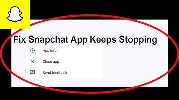 Fix Snapchat Keeps Stopping | Snapchat Crash Issue | Snapchat | PSA 24