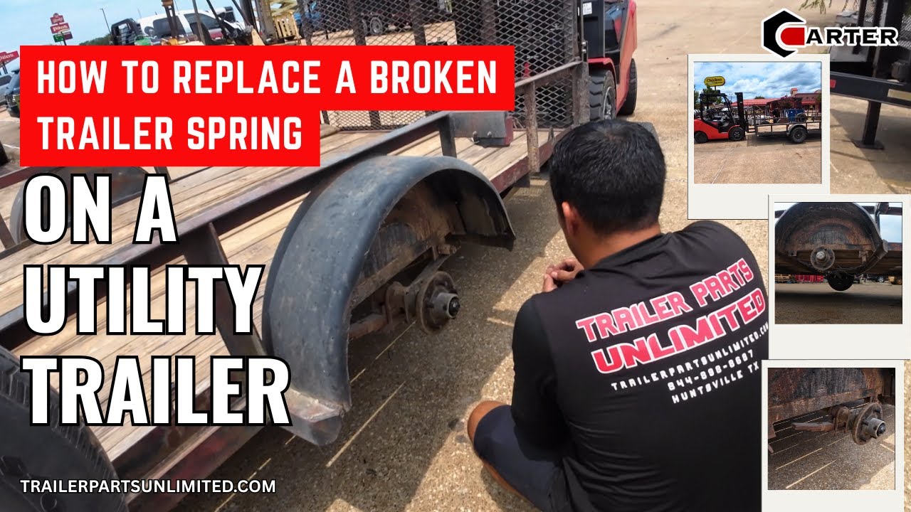 How to Replace a Broken Trailer Spring on a Utility Trailer