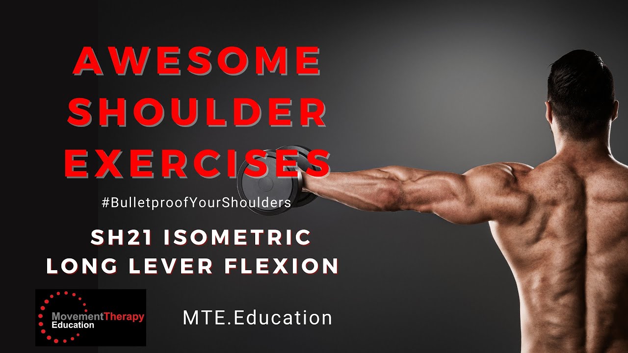 SH21 Isometric Long Lever Shoulder Flexion - YouTube