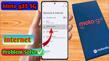 moto g35 5g internet problem, moto g35 5g internet not working