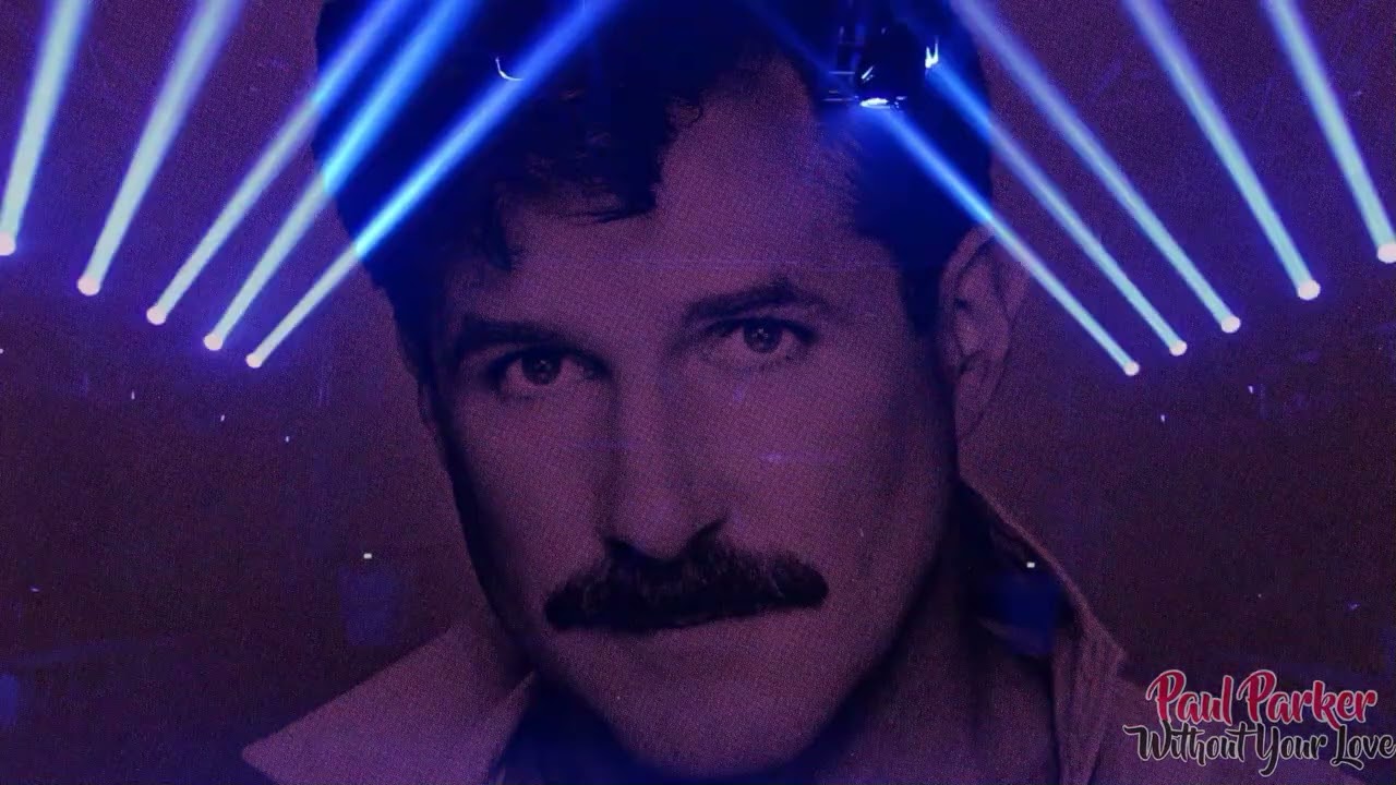 Paul Parker - Without Your Love