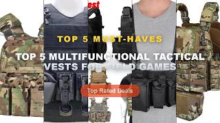 Full Ultimate Guide to the Best Top 5 Multifunctional Tactical Vests For Field Games - YAKEDA Five piece Guide