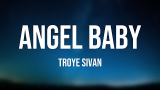 Angel Baby - Troye Sivan -Lyrics-exploring- ⛩