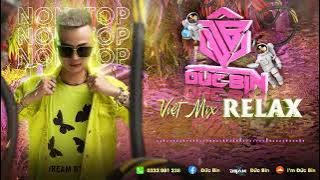 Nonstop - Viet Mix x Ngay Mai Nguoi Ta Lay Chong - Relax V2 - Duc Bin
