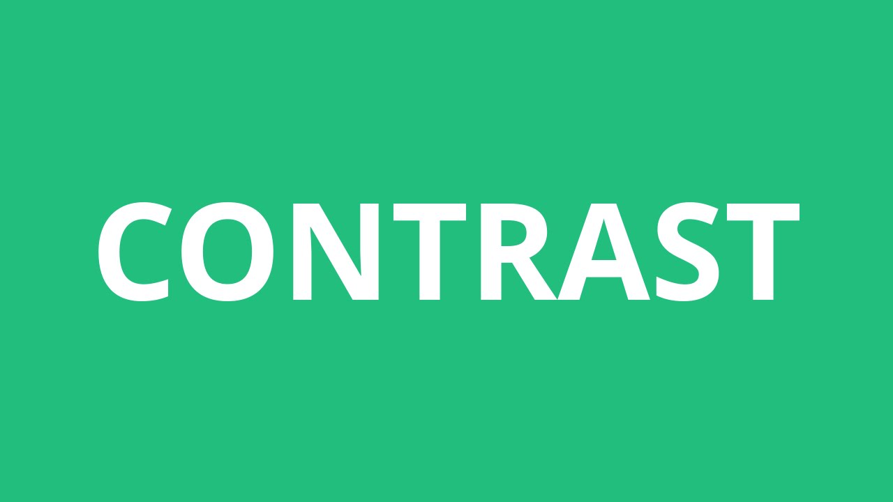 How To Pronounce Contrast - Pronunciation Academy