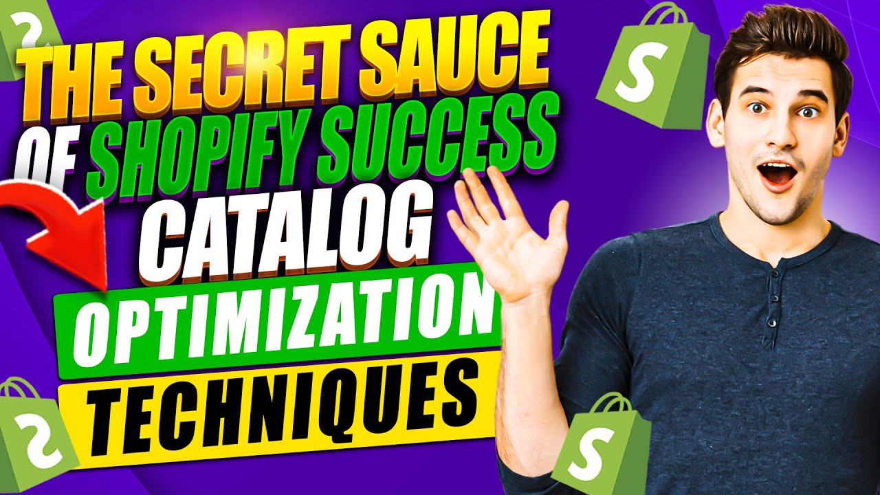 The Secret Sauce of Shopify Success: Catalog Optimization Techniques