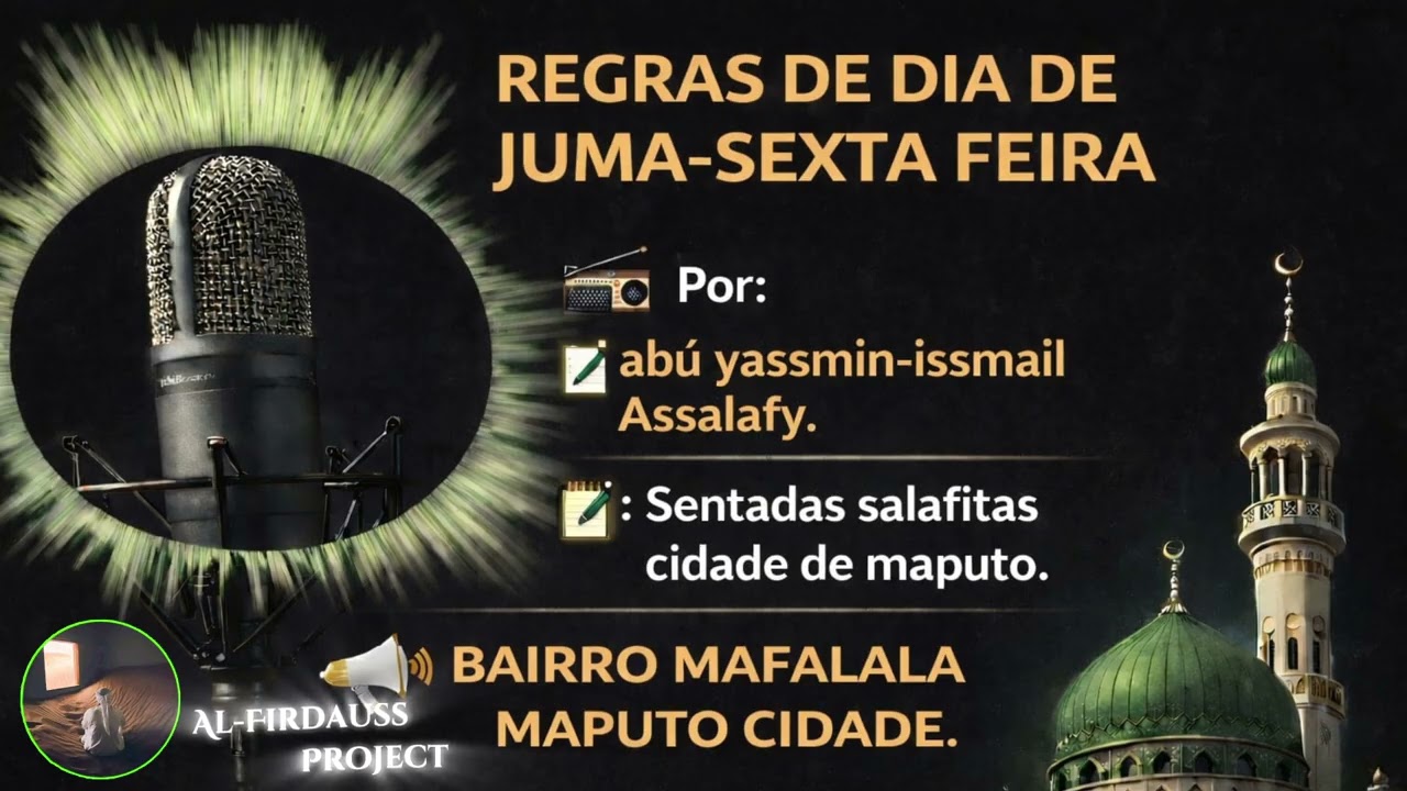 Ustādh Abú Yassmin-Issmail Assalafy: Regras do dia de Juma [ Sexta-feira ].
