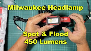 MILWAUKEE RECHARGEABLE HEADLAMP 450 LUMENS SPOT & FLOOD LIGHT