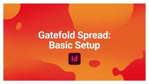 Gatefold Basic Setup