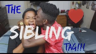 THE SIBLING TAG!!!!
