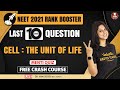 Cell: The Unit of Life- NEET Previous Year Questions | NEET 2021 Rank Booster | Vani Mam | Biotonic