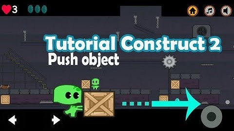 Scirra Tutorial Construct 2 ( push object )