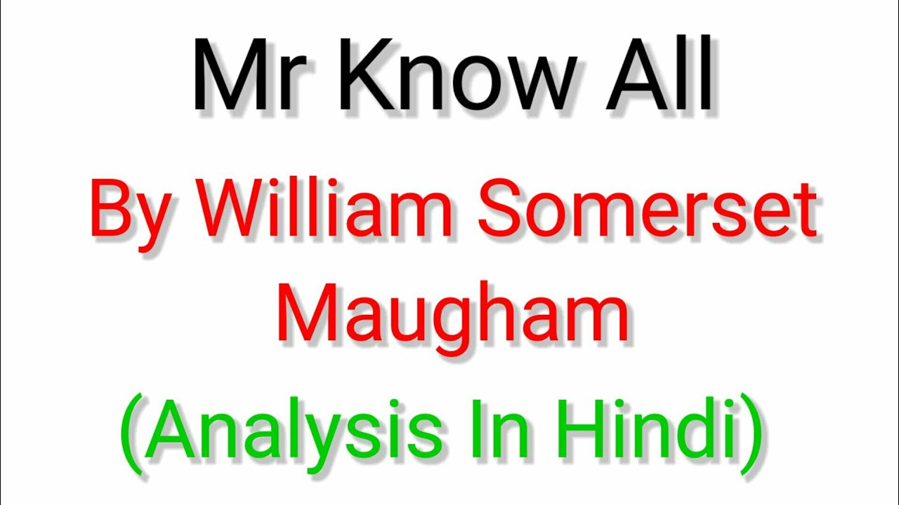 Mr Know All By William Somerset Maugham (In Hindi) - YouTube