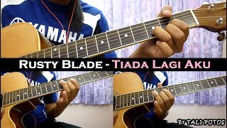 Rusty Blade - Tiada Lagi Aku (Instrumental/Full Acoustic/Guitar Cover)