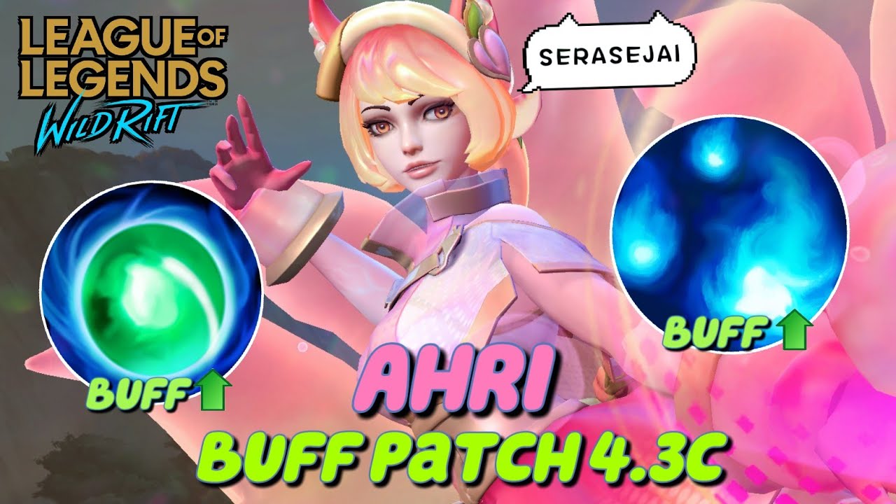 Ahri Buff Patch 4.3C บัฟนางจิ้งจอกสาว🦊 - LoL Wild Rift - YouTube