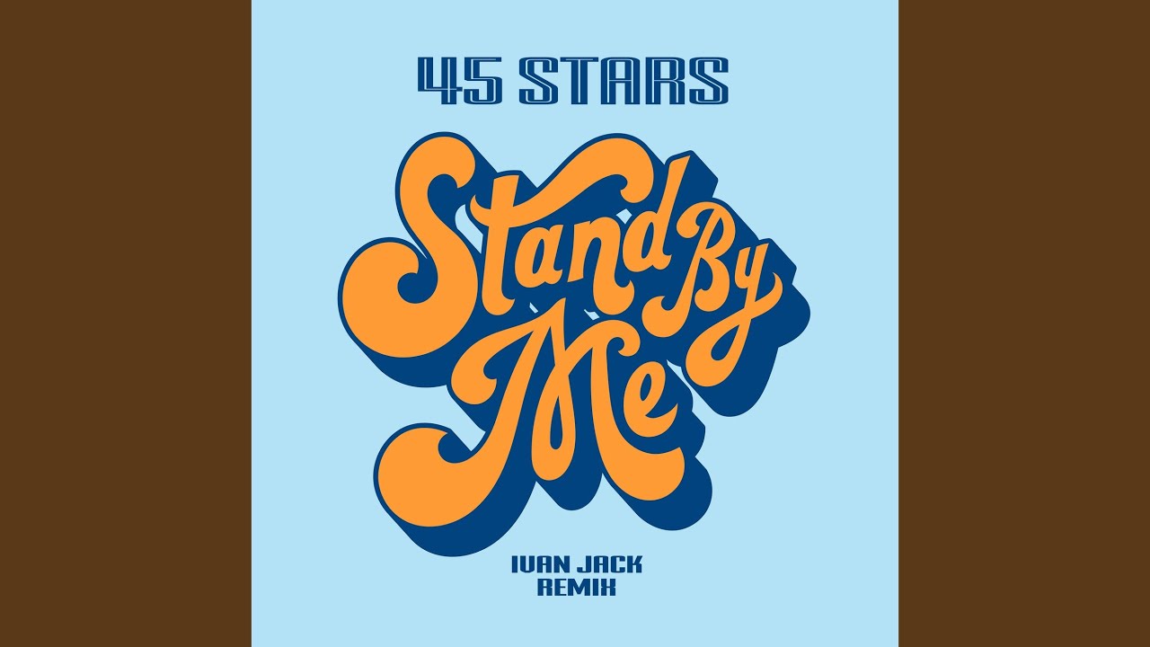 Stand by Me Ivan Jack Remix