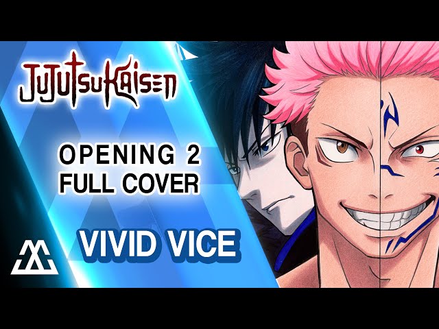 Jujutsu Kaisen 『呪術廻戦』 Opening 2 Full - Vivid Vice (Cover) class=