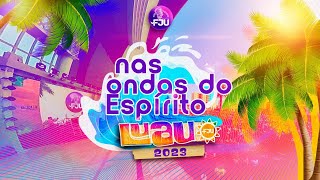 Video thumbnail of "NAS ONDAS DO ESPÍRITO - AO VIVO NO LUAU FJU 2023 (DIRETO DA ESPLANADA DO TEMPLO DE SALOMÃO)"