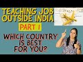 Best country for teaching job outside indiasuchitas experiences