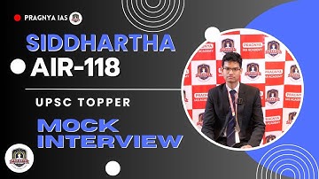 Siddhartha UPSC Topper | UPSC Mock Interview | AIR-118- Pragnya IAS @pragnyaias #ias #upsc