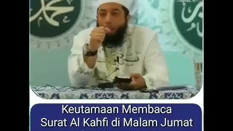 KEUTAMAAN MEMBACA SURAT ALKAHFI DI MALAM JUMAT DAN HARI JUMAT oleh Ustad Dr. Khalid Basalamah