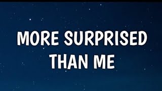 Morgan Wallen – More Surprised Than Me (Lyrics)