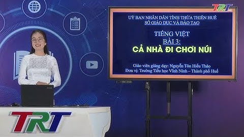 Tiếng Việt lớp 1 ( KNTTVCS )- Bài 3: Cả nhà đi chơi núi (tiết 1)