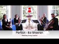 Perfect (Ed Sheeran) Wedding String Quartet