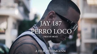 JAY 187 - PERRO LOCO (Prod. By Beast)  Resimi
