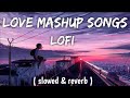Non Stop Lofi Mashup Lyrics || No Copyright Song||