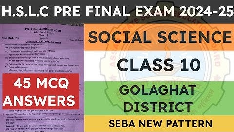 Class 10 Pre Final Exam Question Paper 2024-25 | Social Science | Golaghat District | seba