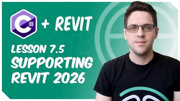 C# + Revit: Lesson 7.5 - Adding Revit 2026 support!