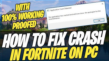 How to Fix Crash In Fortnite on PC | Application Hanged/Application Crash Detected Error