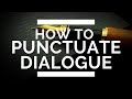 How to punctuate dialogue