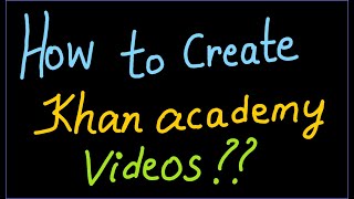 How to Create Khan Academy Style Videos in Less Than 5 Minutes