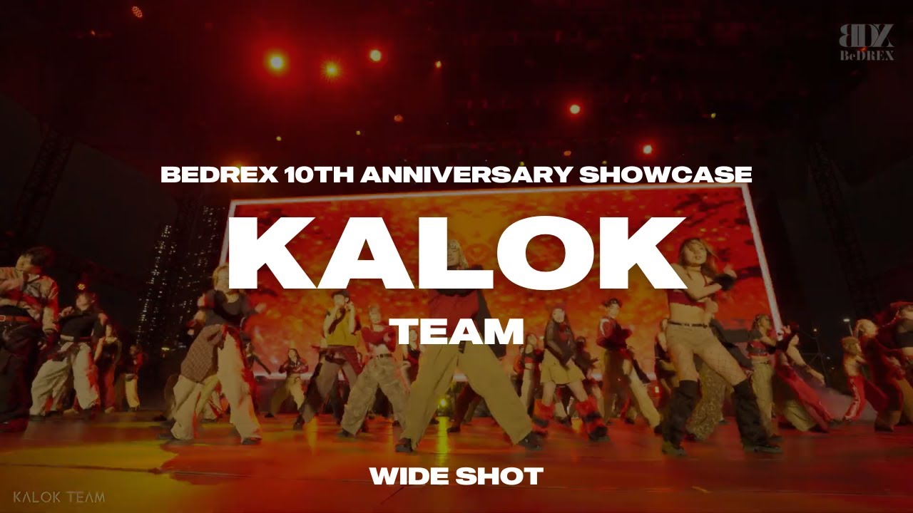 KALOK TEAM | BEDREX 10TH ANNIVERSARY SHOWCASE (8/2) | WIDE SHOT - YouTube