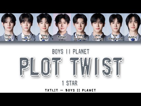 BOYS II PLANET 'Plot Twist' 1 STAR || Color Coded Lyrics