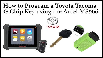 How to Program a New Toyota Tacoma G Chip Key using Autel MS906.