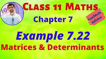 TN 11th Maths Matrices and Determinants Example 7.22 Chapter 7  AlexMaths TamilNadu Syllabus