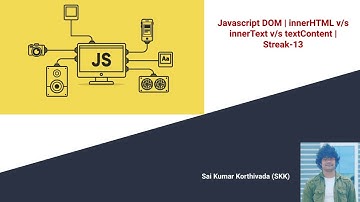 JS DOM Streak 13 | textContent v/s innerHTML v/s innerText |  Javascript DOM | Web API