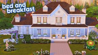 I BUILT A FAMILY OWNED BED AND BREAKFAST 🛎️🌻 | Sims 4 Adventure Awaits