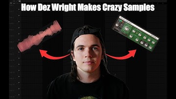 How Dez Wright Makes Crazy Samples