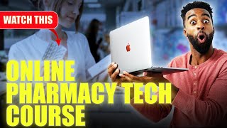 Online Pharmacy Technician Course - See this Before Enrolling