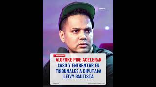 Alofoke pide acelerar caso y enfrentar en tribunales a diputada Bautista  #dominicanoshoy