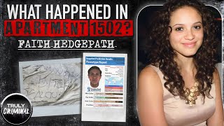 What Happened In Apartment 1502? The Case Of Faith Hedgepeth | 2021 UPDATE IN DESCRIPTION BOX |