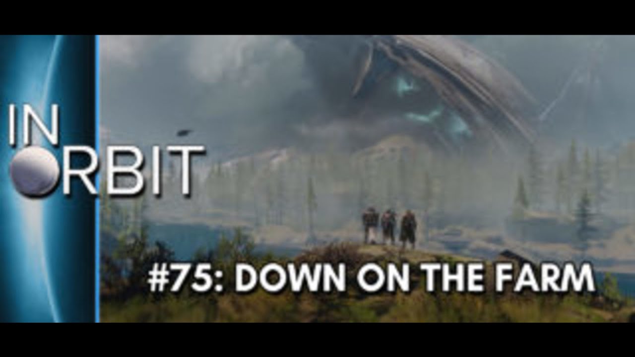 Orbit 75 In Orbit #75: Down On The Farm - YouTube